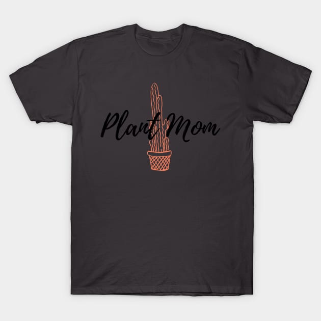 Plant Mom Cactus T-Shirt by Annalaven